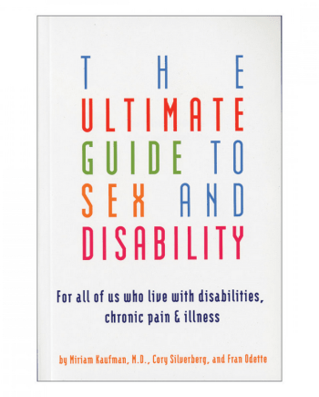 The Ultimate Guide to Sex and Disability
