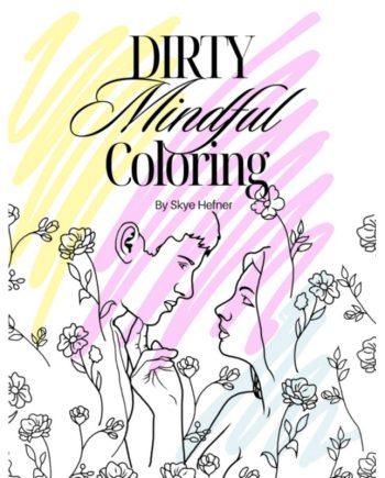 Dirty Mindful Coloring