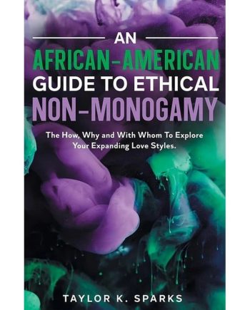 An African-American Guide to Ethical Non-Monogamy